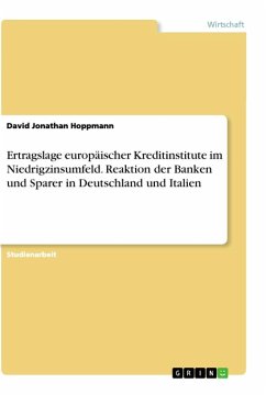 Ertragslage europäischer Kreditinstitute im Niedrigzinsumfeld. Reaktion der Banken und Sparer in Deutschland und Italien