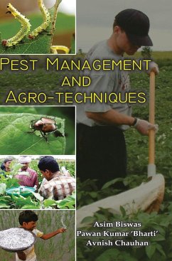 PEST MANAGEMENT AND AGRO-TECHNIQUES - Biswas, Asim