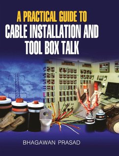 A PRACTICAL GUIDE TO CABLE INSTALLATION AND TOOL BOX TALK - Prasad, Bhagwant