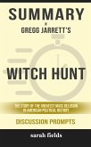 Summary of Gregg Jarrett's Witch Hunt: The Story of the Greatest Mass Delusion in American Political History: Discussion Prompts (eBook, ePUB)