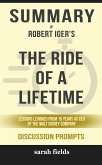 Summary of Robert Allen Iger's The Ride of a Lifetime: Lessons Learned from 15 Years as CEO of the Walt Disney Company: Discussion Prompts (eBook, ePUB)