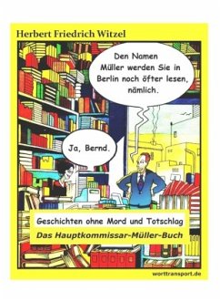 Das Hauptkommissar-Müller-Buch - Witzel, Herbert Friedrich