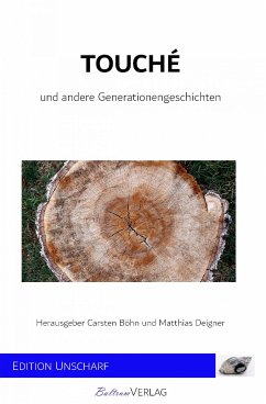 Touché - und andere Generationengeschichten (eBook, ePUB) - Böhn, Carsten; Deigner, Matthias