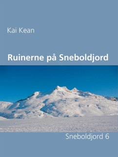 Ruinerne på Sneboldjord (eBook, ePUB) - Kean, Kai