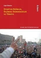 Otoriter Rejimler, Secimsel Demokrasiler ve Türkiye - Özbudun, Ergun