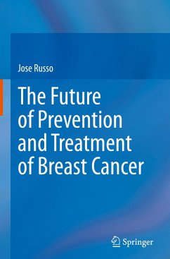 The Future of Prevention and Treatment of Breast Cancer - Russo, Jose