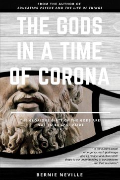 The Gods in a Time of Corona - Neville, Bernie