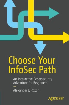 Choose Your InfoSec Path - Roxon, Alexander J.