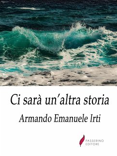 Ci sarà un'altra storia (eBook, ePUB) - Emanuele Irti, Armando