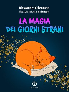 La magia dei giorni strani (fixed-layout eBook, ePUB) - Celentano, Alessandra; Lunadei, Susanna