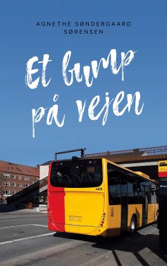 Et bump på vejen (eBook, ePUB) - Søndergaard Sørensen, Agnethe