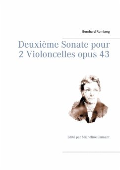Deuxième Sonate pour 2 Violoncelles opus 43 (eBook, ePUB) - Romberg, Bernhard