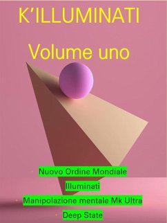 KILLUMINATI VOLUME 1 (Manipolazione Mentale, Nuovo Ordine Mondiale, Illuminati, Deep State) (eBook, ePUB) - Co, A