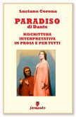 Paradiso - riscrittura interpretativa in prosa e per tutti (eBook, ePUB)