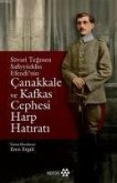 Süvari Tegmen Safiyyüddin Efendinin Canakkale ve Kafkas Cephesi Harp Hatirati