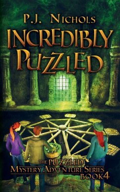 Incredibly Puzzled (The Puzzled Mystery Adventure Series - Nichols, P. J.