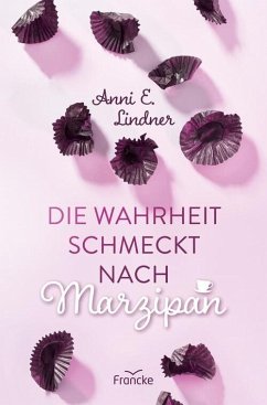 Die Wahrheit schmeckt nach Marzipan (eBook, ePUB) - E. Lindner, Anni