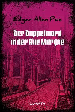 Der Doppelmord in der Rue Morgue (eBook, ePUB) - Poe, Edgar Allan