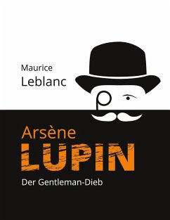 Arsène Lupin (eBook, ePUB) - Leblanc, Maurice