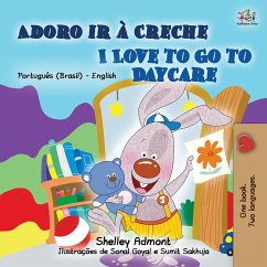 I Love to Go to Daycare (Portuguese English Bilingual Book for Kids - Brazilian) - Admont, Shelley; Books, Kidkiddos