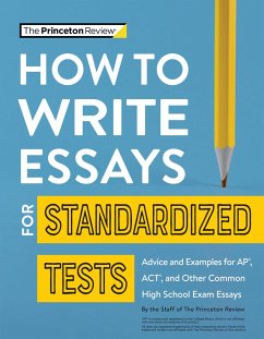 How to Write Essays for Standardized Tests (eBook, ePUB) - The Princeton Review