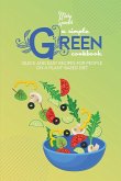 A Simple Green Cookbook: Quick And Easy Recipes For People On A Plant-Based Diet