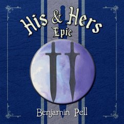 His and Hers Epic - Pell, Benjamin