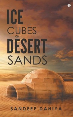 Ice Cubes On Desert Sand - Dhaiya, Sandeep