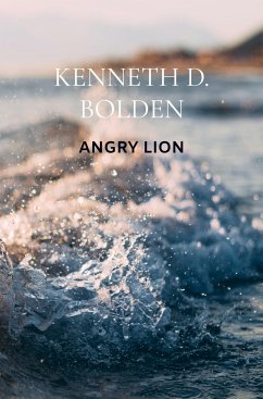 Angry Lion - Kenneth D. Bolden