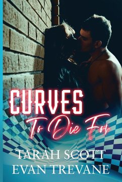 Curves to Die For - Scott, Tarah; Trevane, Even