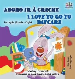 I Love to Go to Daycare (Portuguese English Bilingual Book for Kids - Brazilian) - Admont, Shelley; Books, Kidkiddos