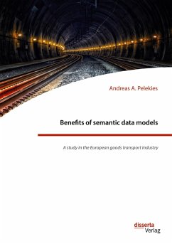 Benefits of semantic data models. A study in the European goods transport industry - Pelekies, Andreas A.