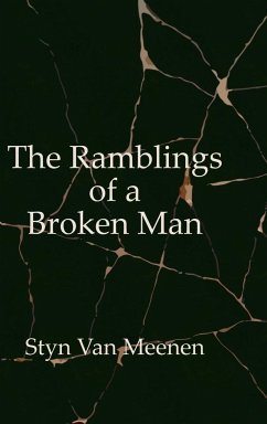 The Ramblings of a Broken Man - Meenen, Styn van