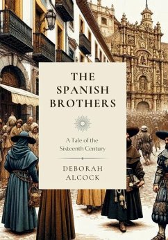 The Spanish Brothers - Alcock, Deborah