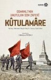 Kutulamare - Osmanlinin Unutulan Son Zaferi