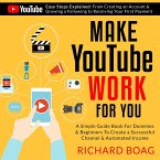 Make YouTube Work For You (eBook, ePUB)