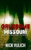 Gruesome Missouri: Murder, Madness, and the Macabre in the Show Me State (eBook, ePUB)