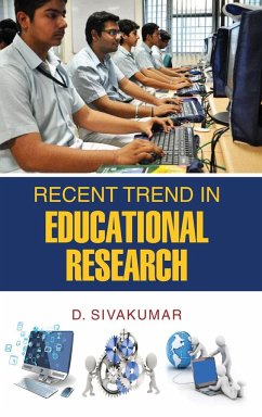 RECENT TREND IN EDUCATIONAL RESEARCH - Sivakumar, D.