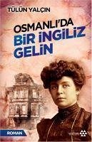 Osmanlida Bir Ingiliz Gelin - Yalcin, Tülin