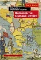 Balkanlar ve Osmanli Devleti - Kutlu, Sacit