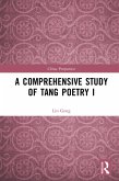 A Comprehensive Study of Tang Poetry I (eBook, ePUB)