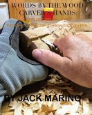 Words By The Wood Carver's Hands: Stories From The Brighter Side of The Woodshed (eBook, ePUB)