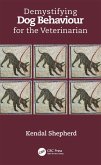 Demystifying Dog Behaviour for the Veterinarian (eBook, ePUB)