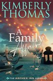 A Family Affair (The Archer Inn, #4) (eBook, ePUB) A Family Affair (The Archer Inn, #4) (eBook, ePUB)