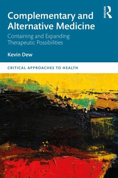 Complementary and Alternative Medicine (eBook, PDF) - Dew, Kevin