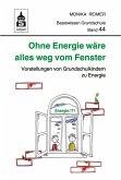 Ohne Energie wäre alles weg vom Fenster (eBook, PDF)