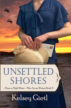 Unsettled Shores (War Across Waters, #2) (eBook, ePUB) - Gietl, Kelsey