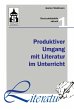 Produktiver Umgang mit Literatur im... - Bild 1