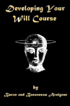 Developing Your Will Course (Magickal Courses, #2) (eBook, ePUB) - Araignee, Baron; Araignee, Baronessa
