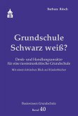 Grundschule Schwarz weiß? (eBook, PDF)